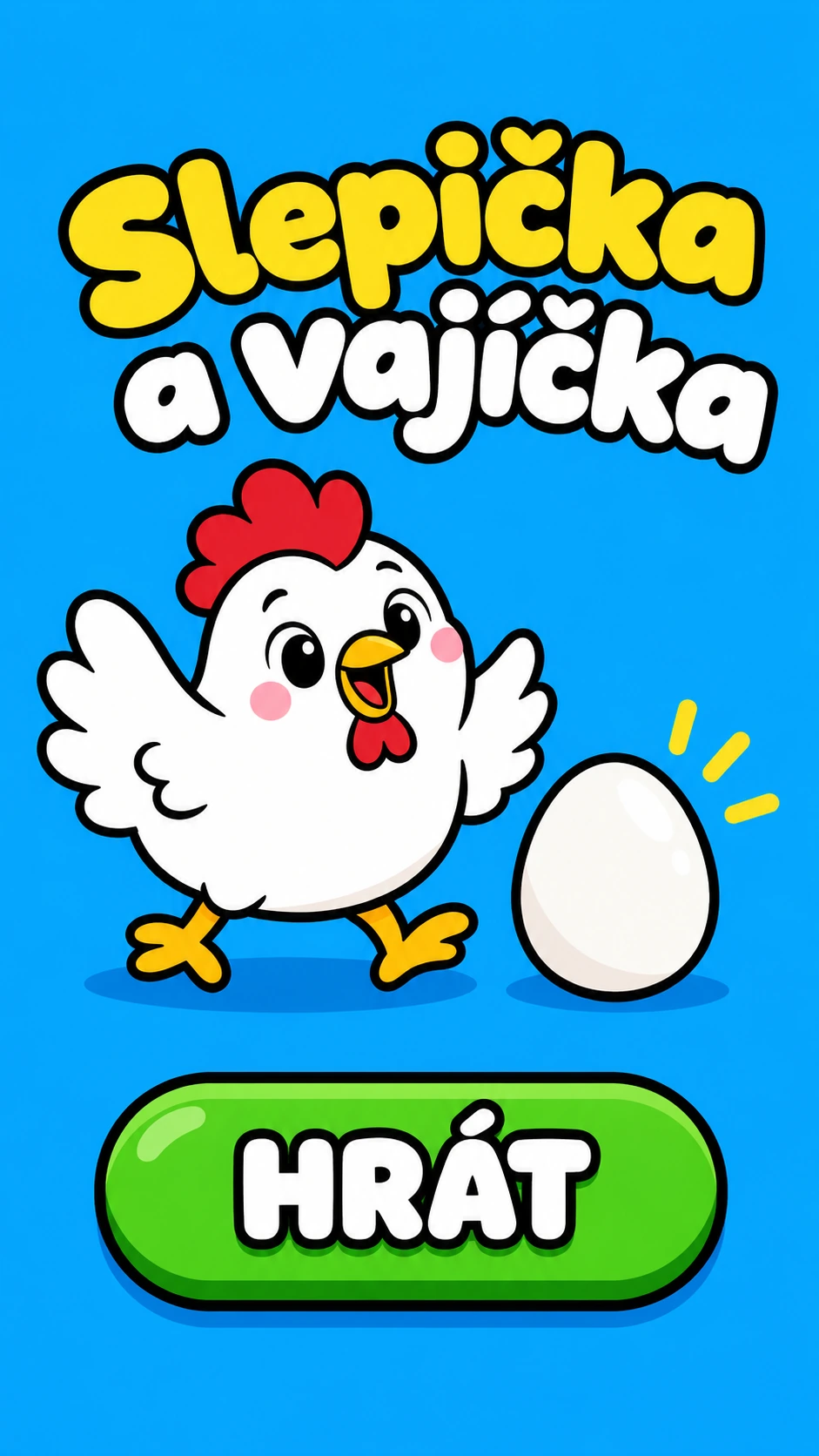 Slepička a vajíčka – veselá kreslená slepička s vajíčkem a zeleným nápisem HRÁT